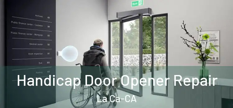  Handicap Door Opener Repair La Ca-CA